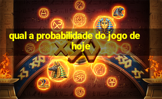 qual a probabilidade do jogo de hoje