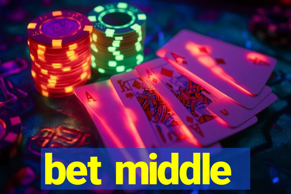 bet middle