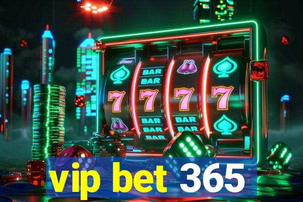 vip bet 365