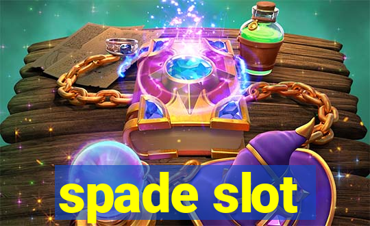 spade slot