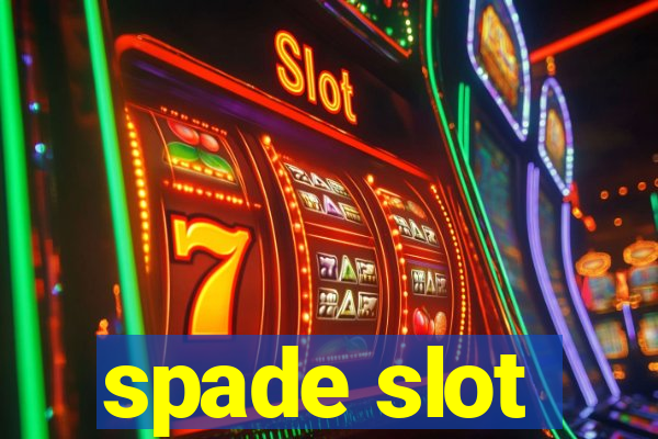 spade slot