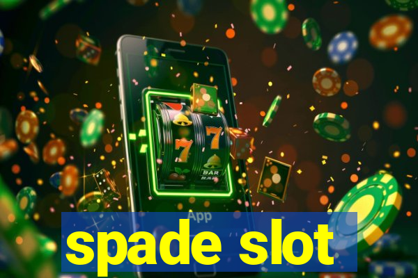 spade slot