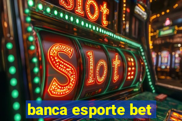 banca esporte bet