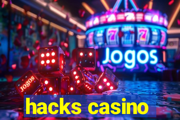 hacks casino