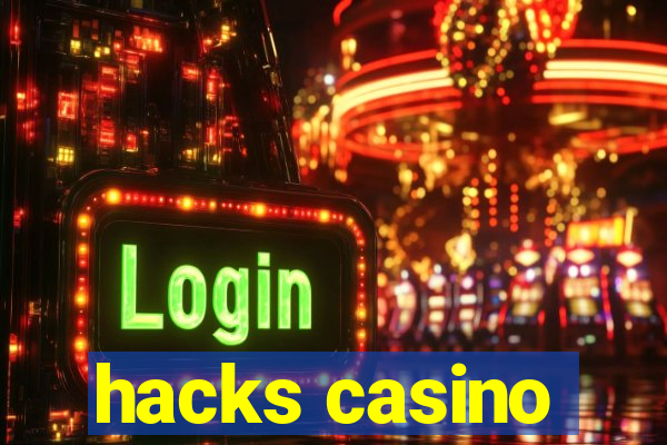 hacks casino