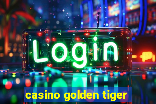 casino golden tiger