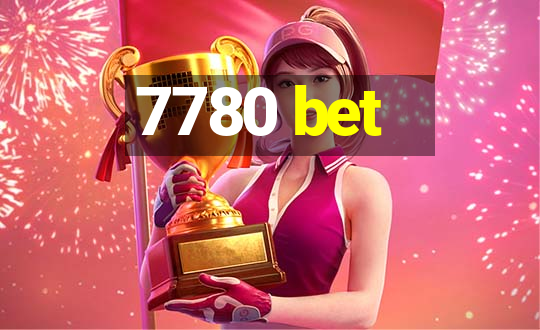 7780 bet