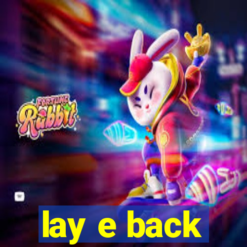 lay e back