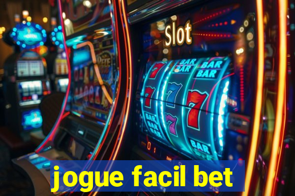 jogue facil bet