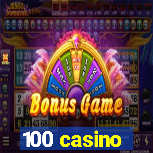 100 casino