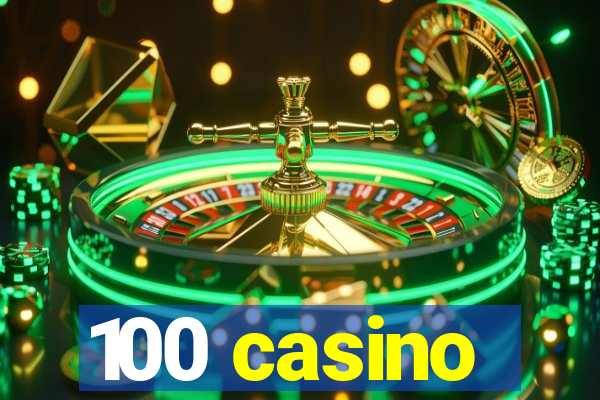 100 casino