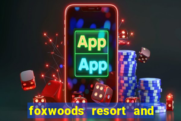 foxwoods resort and casino hotel