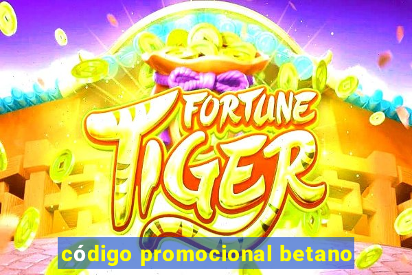 código promocional betano