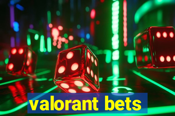 valorant bets