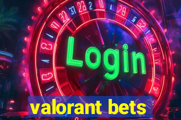 valorant bets