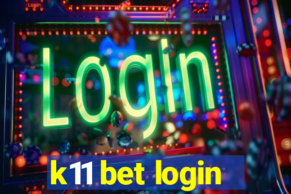 k11 bet login