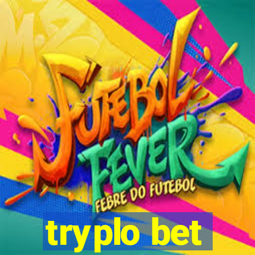 tryplo bet