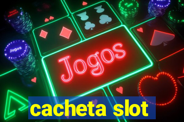 cacheta slot