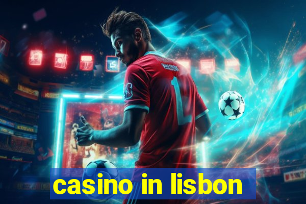 casino in lisbon