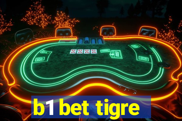 b1 bet tigre