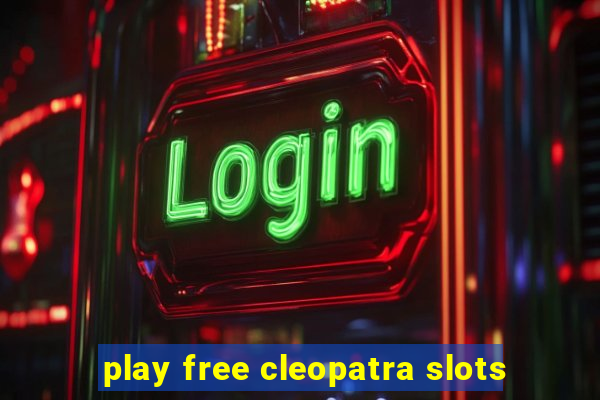 play free cleopatra slots