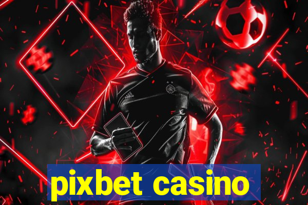 pixbet casino