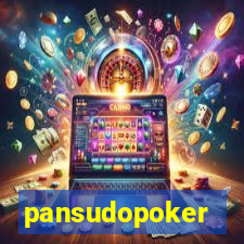 pansudopoker