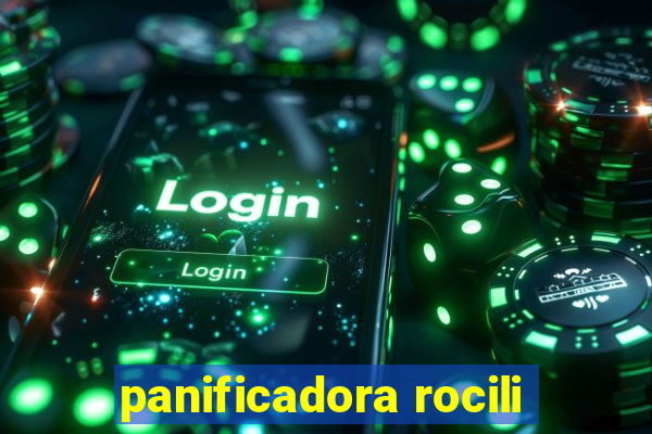 panificadora rocili