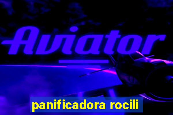 panificadora rocili