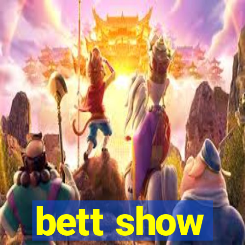 bett show