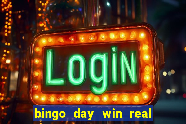 bingo day win real money cash app