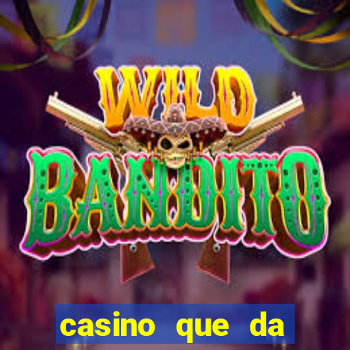 casino que da bonus sem deposito