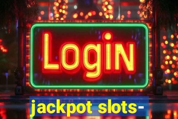 jackpot slots-