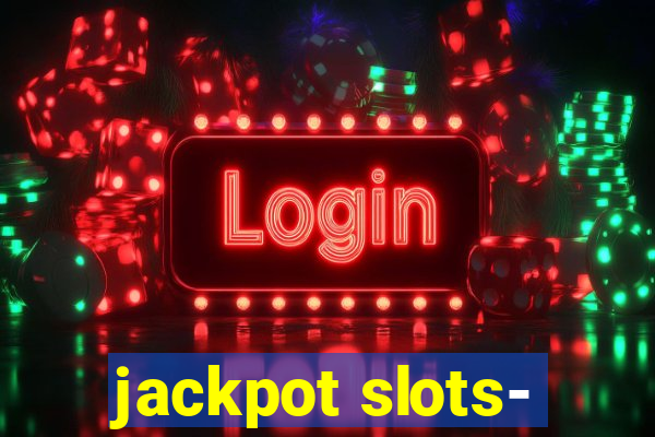 jackpot slots-