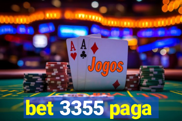 bet 3355 paga