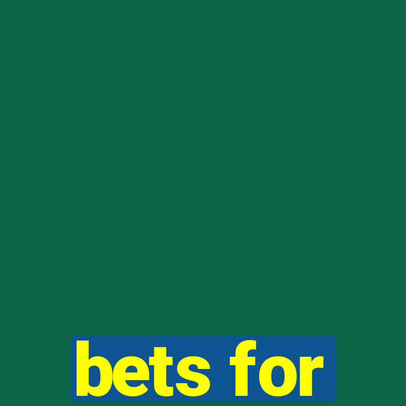 bets for