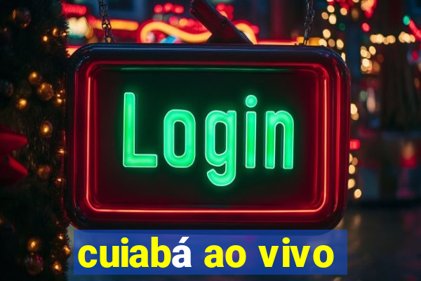 cuiabá ao vivo