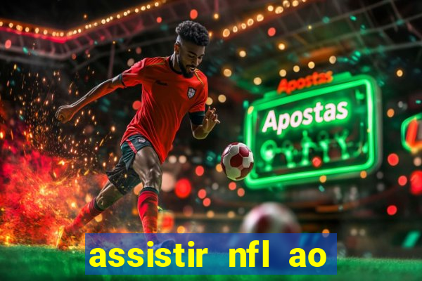 assistir nfl ao vivo gratis