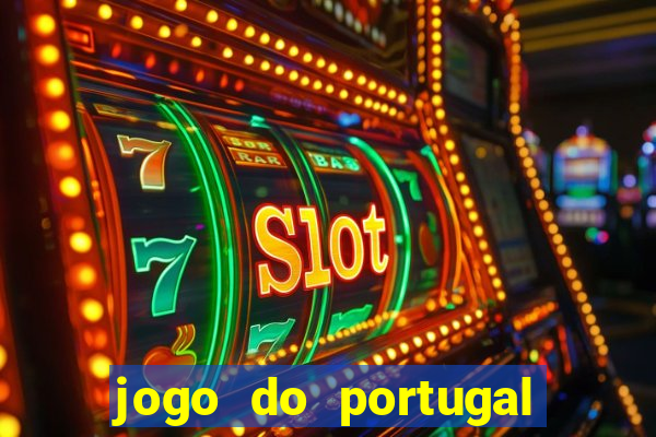 jogo do portugal onde assistir