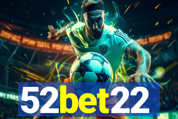 52bet22