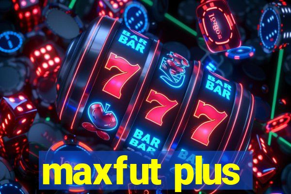 maxfut plus