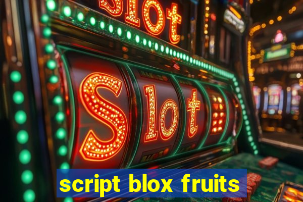 script blox fruits