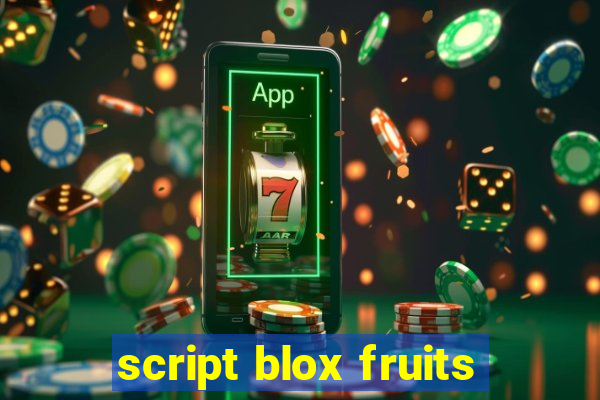 script blox fruits