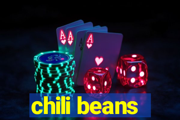 chili beans