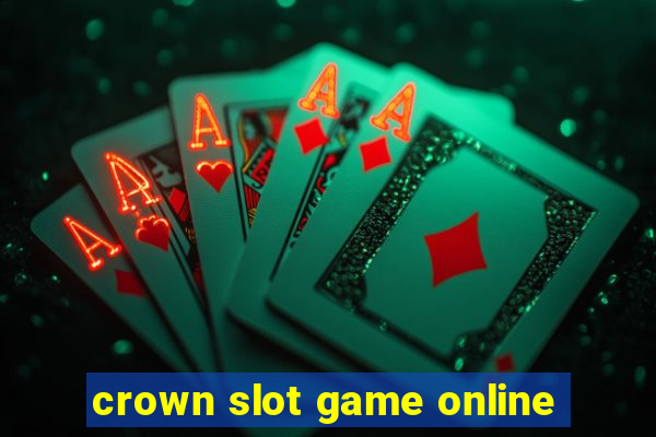 crown slot game online