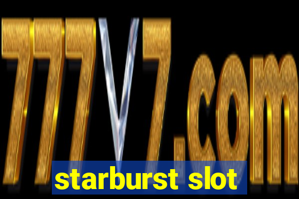 starburst slot