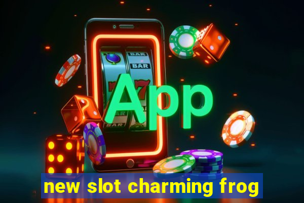 new slot charming frog