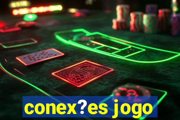 conex?es jogo