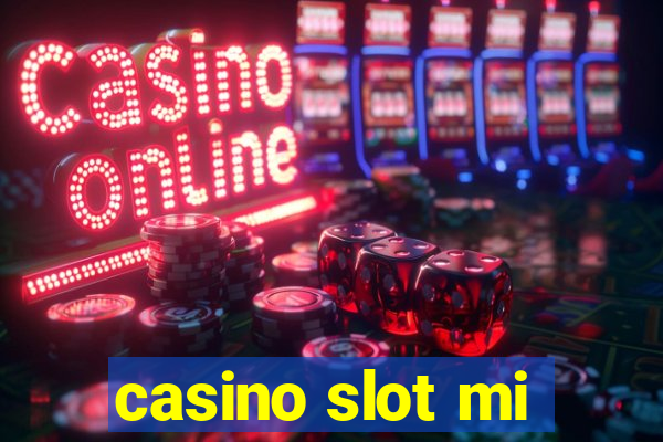 casino slot mi