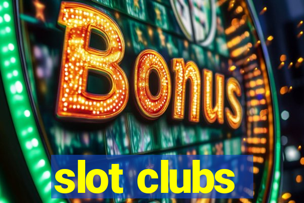 slot clubs